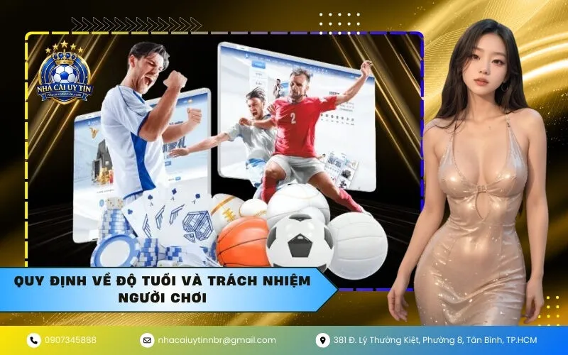 Quy định về độ tuổi và trách nhiệm người chơi