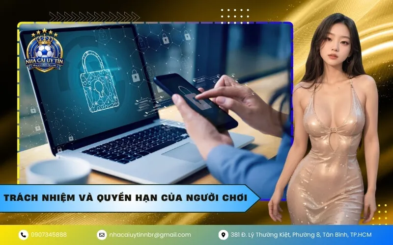 Trách nhiệm và quyền hạn của người chơi